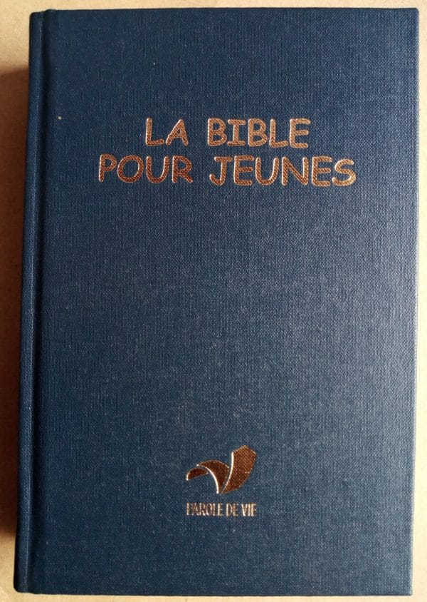 La Bible pour Jeunes (Parole de Vie) Bleu